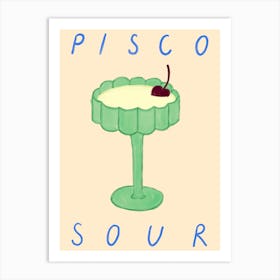 Pisco Sour 1 Art Print