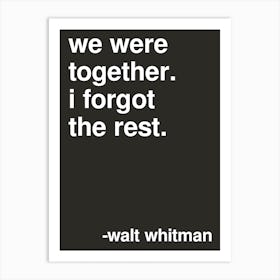 We Were Together Walt Whitman Love Quote In Black Art Print