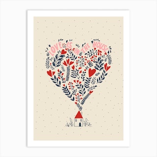 Love Is In The House Art Print