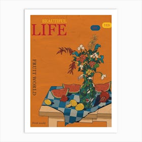 Beautiful Life Art Print