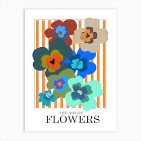 The Art Of Flowers Orange Stripe Art Print