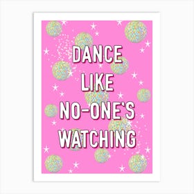 Dance Like No-ones Watching Art Print