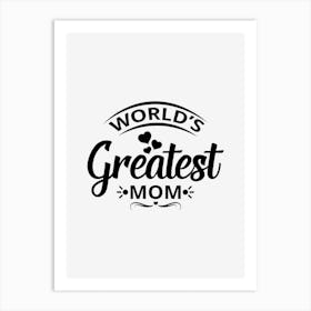 World's greatest Mom Art Print