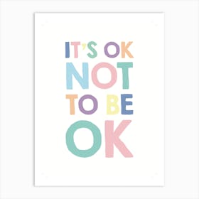 It S Ok Not To Be Ok 2 Colours Art Print