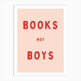 Books Not Boys | Pink And Red Art Print