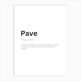 Pave Definition Meaning Art Print