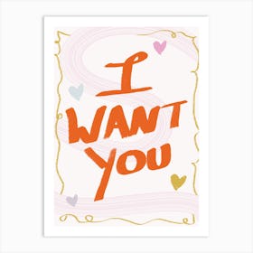 I Want You Art Print