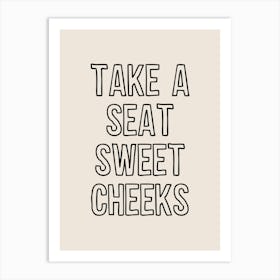 Take A Seat Sweet Cheeks Bathroom Art Print