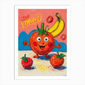 I Wanna Be A Tomato Art Print