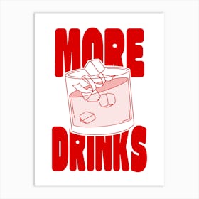 MORE DRINKS - Red Art Print