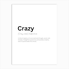 Crazy Definition Meaning 1 Art Print