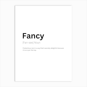 Fancy Definition Meaning Art Print