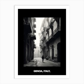 Poster Of Genoa, Italy,, Mediterranean Black And White Photography Analogue 4 Art Print