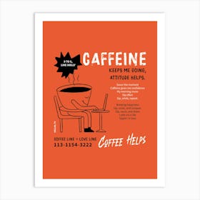 Caffeine Quote Design Template Featuring A Coffee Day Themed Illustration - coffee, latte, iced coffee Art Print