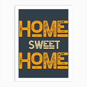 Home Sweet Home Grey Yellow Vintage Typography Art Print