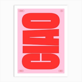 Ciao Pink Red Art Print