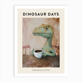 Drinking Coffee Dinosaur Poster Art Print