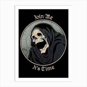 Join Me It's Time Art Print