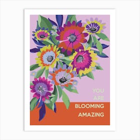 Youre Blooming Amazing Art Print