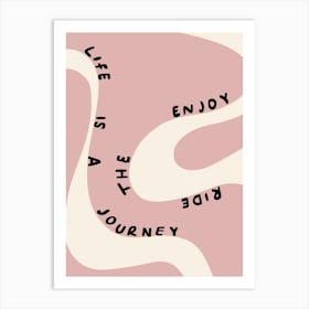 Enjoy the Ride Pink Art Print