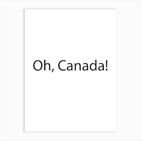 Canada Quote 11 Art Print