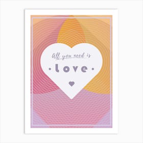 All you need is LOVE - San Valentine Art Print