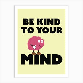 Be Kind To Your Mind - Retro - Mascot - Mental Health - Character - Vintage - Art Print - Cream Art Print