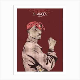 Changes 2pac Ft Talent Art Print