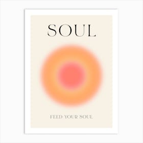 Feed Your Soul Art Print