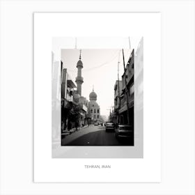 Poster Of Tehran, Iran, Black And White Old Photo 3 Art Print