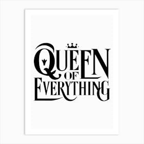 Design Featuring Queen Of Everything Typography Art Print