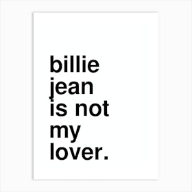 Billie Jean Is Not My Lover Lyric Statement In White Art Print
