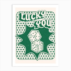 Lucky You Dice in Green and White Art Print