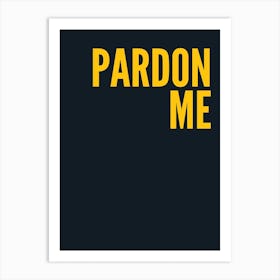 Pardon Me Navy And Yellow Art Print