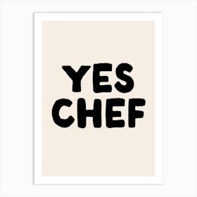 Yes Chef | Oatmeal And Black Art Print