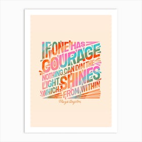 Courage Ma Quote Art Print