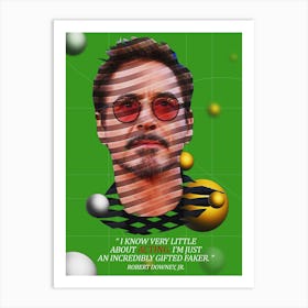 Quote In Ribbon Famous People Robert Downey, Jr ― I Know Very Little About Acting, I M Just An Incredibly Gifted Faker Art Print