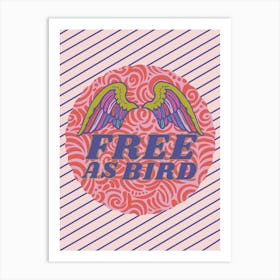 Free As Bird Art Print