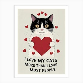 I Love My Cats More Than I Love Most People Art Print