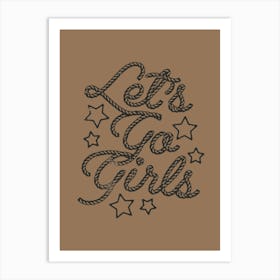 Let’s Go Girls Art Print