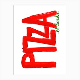 Pizza E Basta Art Print