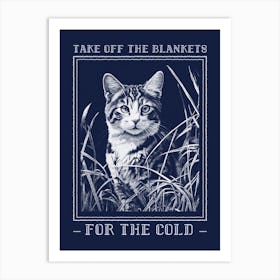 Take Off The Blankets For The Cold - Cat Illustration Inspired By Mexican Sheets Art Print