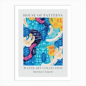 House Of Patterns Abstract Liquid Water 1 Art Print