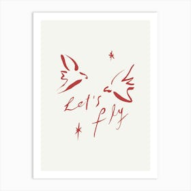 Let's Fly Art Print