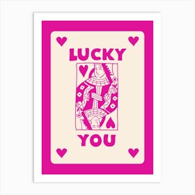 Lucky You 3 Art Print