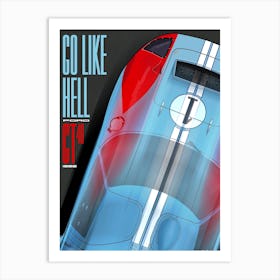 Go Like Hell, GT40, Ken Miles Le Mans 66 Art Print