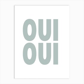 Sage Oui Oui Art Print