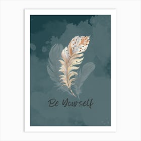 Be Yourself Art Print