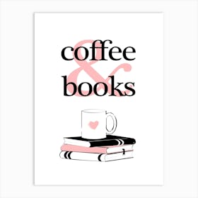 Coffee And Books Art Print