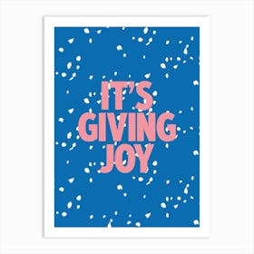 It'S Giving Joy 1 Art Print